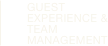 Guest Experience & Team management
